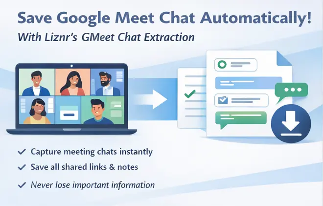 Save Google Meet Chat automatically with Liznr's GMeet Chat extraction